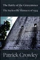 The Battle of the Gravestones & the Saylesville Massacre of 1934