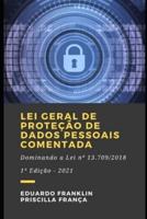 Lei Geral de Proteção de Dados Pessoais Comentada: Dominando a Lei nº 13.709/2018