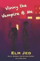 Vinny the Vampire & Me