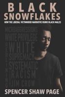 Black Snowflakes: How the Liberal Victimhood Narrative Ruins Black Males