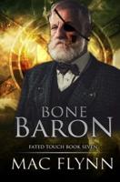Bone Baron (Fated Touch Book 7)