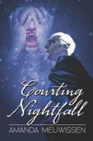 Courting Nightfall