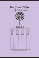 The Four Pillars of Heaven Book 2