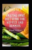 Amazing Omni Diet Guide For Novices And Dummies