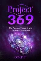 PROJECT 369: The Power of Thoughts and The Law of Attraction