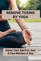 Remove Toxins By Yoga