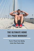 The Ultimate Home Six-Pack Workout