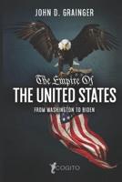 The Empire of the United States : From Washington to Biden