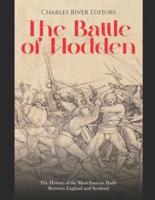 The Battle of Flodden: The History of the Most Famous Battle Between England and Scotland