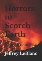 Horrors to Scorch Earth: A Poetry Collection