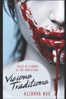 Vicious Traditions : Tales of Terror and the Grotesque