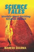 Science Tales: World's Most Exciting Science Fiction