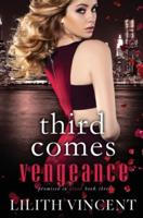 Third Comes Vengeance: A Mafia Reverse Harem Romance