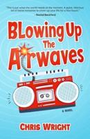 Blowing up the Airwaves: An Adventure on the Radio