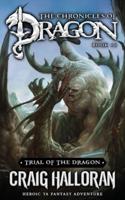Trial of the Dragon: The Chronicles of Dragon  - Book 16: Heroic YA Fantasy Adventure