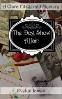 The Dog Show Affair: A Clara Fitzgerald Mystery