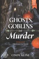 Ghosts, Goblins, and Murder