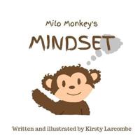 Milo Monkey's Mindset: A series of mindful children's books.