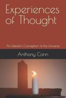 Experiences of Thought: An Idealist's Conception of the Universe