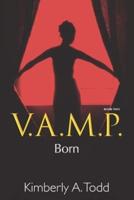 V.A.M.P.: Book Two-Born