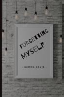 Forgetting Myself