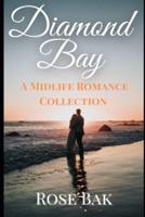 Diamond Bay: A Midlife Romance Collection