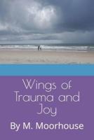 Wings of Trauma and Joy