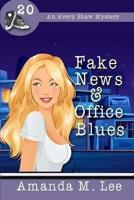 Fake News & Office Blues