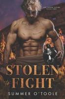 Stolen to Fight: A Dark Historical Romance