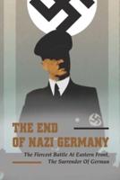 The End Of Nazi Germany