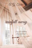 a rainfall away