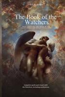 The Book of the Watchers: YHVH, Annunaki, the origin of the fallen angels and human civilization.