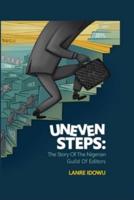 UNEVEN STEPS    : The Story of the Nigerian Guild of Editors