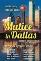 Malice In Dallas: Metroplex Mysteries Volume I