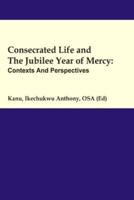 Consecrated Life And The Jubilee Year of Mercy: Contexts And Perspectives