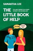 The Little Book Of Help: It's like therapy in a poem - without the waiting list!