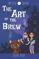 The Art of the Brew: A Witch & Ghost Mystery