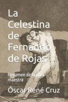 La Celestina de Fernando de Rojas: Resumen de la obra maestra
