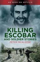 Killing Escobar and Soldier Stories