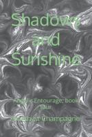 Shadows and Sunshine: Angelic Entourage, book four