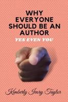 Why Everyone Should Be An Author
