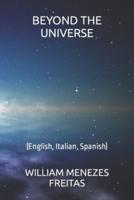 BEYOND THE UNIVERSE: (English, Italian, Spanish)