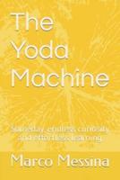 The Yoda Machine: Someday, endless curiosity and effortless learning