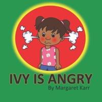 Ivy is angry: A children's book about managing and supporting the emotions like anger