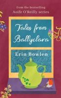 Tales from Ballyclara: A Short Story Collection from the Aoife O'Reilly Series
