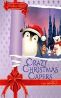 Crazy Christmas Capers: a Holiday Hijinks anthology