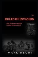 The Rules of Invasion: Why Europeans naturally invaded the New World