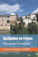 Oscillation en France: Poèmes de l'incertitude