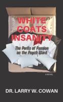 White Coats Insanity