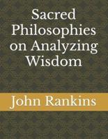 Sacred Philosophies on Analyzing Wisdom